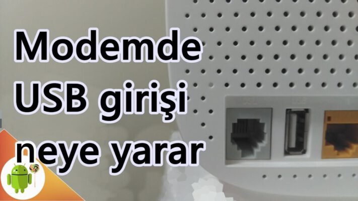 Modemin arkasındaki USB bellek girişi neye yarar?  