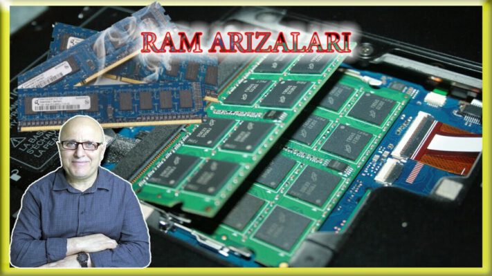 Bilgisayarlarda Ram Arızaları Ve Çözümleri  